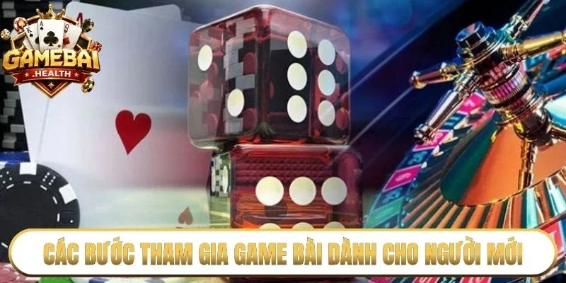Các bước tham gia game bài dành cho người mới