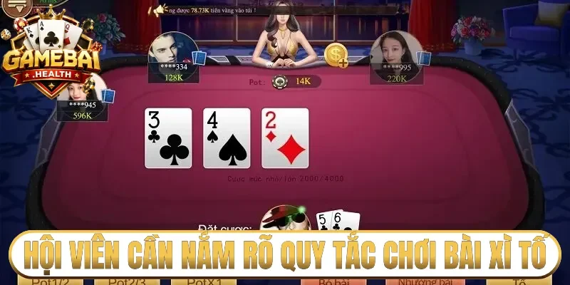 Hội viên cần nắm rõ quy tắc chơi bài Xì Tố