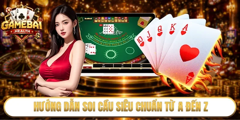 Hướng dẫn soi cầu siêu chuẩn từ A đến Z