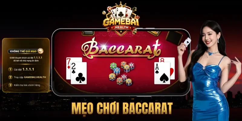 Mẹo Chơi Baccarat Trực Tuyến Chuẩn Xác Từ Cao Thủ 2026