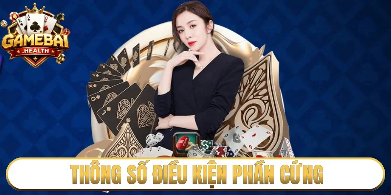Thông số điều kiện phần cứng tải app B52Club