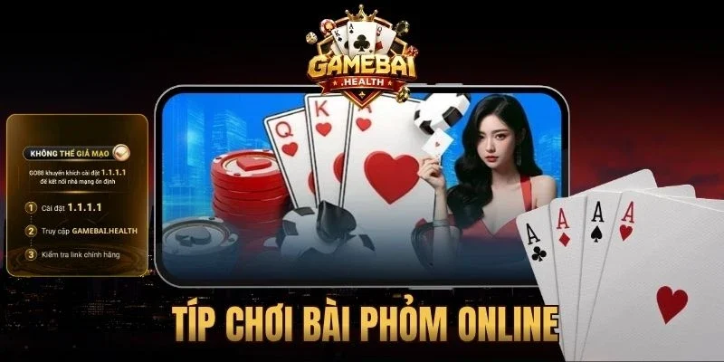 Típ Chơi Bài Phỏm Online Dễ Áp Dụng Cho Tân Binh Mới