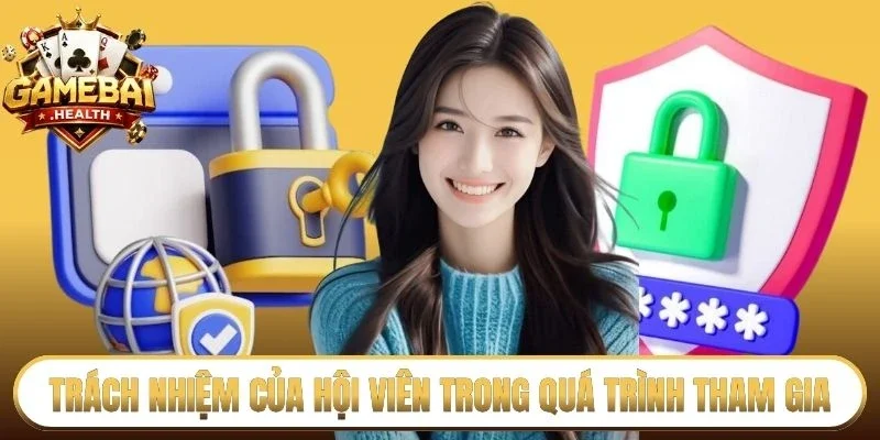 Trách nhiệm của hội viên trong quá trình tham gia