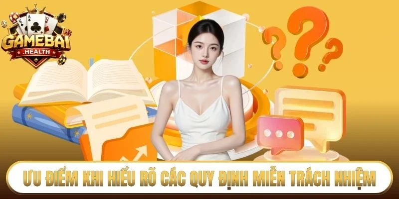 Ưu điểm khi hiểu rõ các quy định miễn trách nhiệm